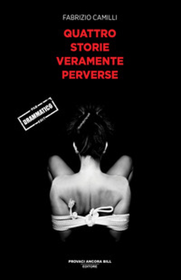 Quattro storie veramente perverse - Librerie.coop