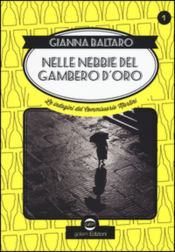 Nelle nebbie del gambero d'oro. Le indagini del commissario Martini - Vol. 1 - Librerie.coop Nelle nebbie del gambero d'oro. Le indagini del commissario Martini - Vol. 1 - Librerie.coop