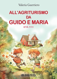 All'agriturismo da Guido e Maria - Librerie.coop