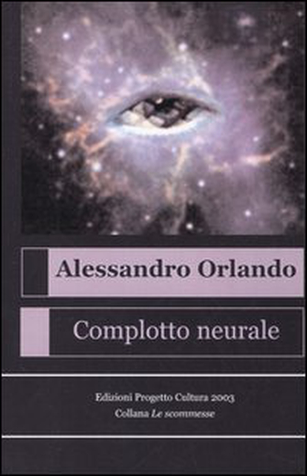 Complotto neurale - Librerie.coop Complotto neurale - Librerie.coop