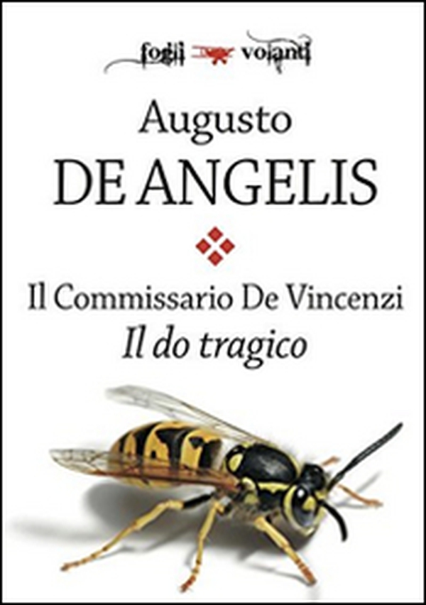 Il do tragico. Il commissario De Vincenzi - Librerie.coop Il do tragico. Il commissario De Vincenzi - Librerie.coop