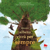 Questo albero vivrà per sempre - Librerie.coop