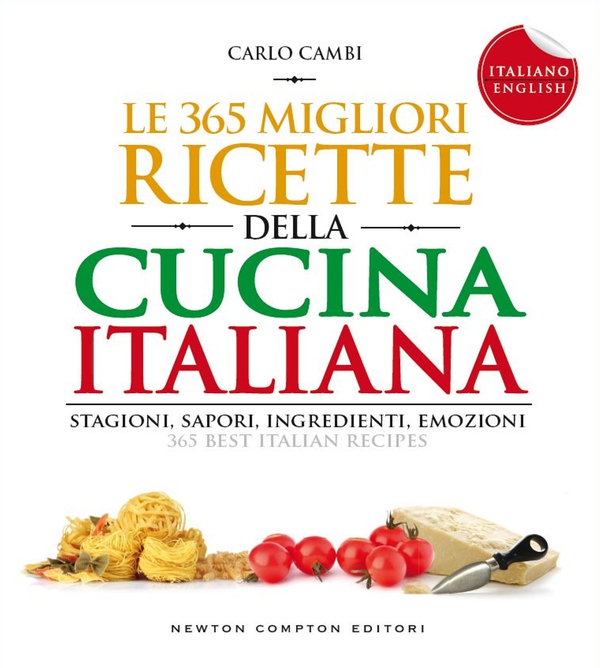 Le 365 migliori ricette della cucina italiana - I love Italy - Librerie.coop Le 365 migliori ricette della cucina italiana - I love Italy - Librerie.coop