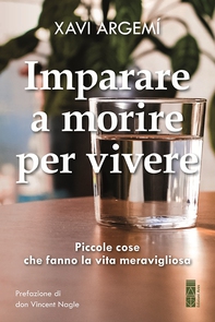Imparare a morire per vivere - Librerie.coop Imparare a morire per vivere - Librerie.coop