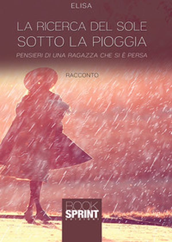 La ricerca del sole sotto la pioggia - Librerie.coop La ricerca del sole sotto la pioggia - Librerie.coop