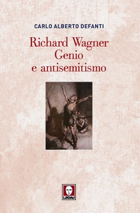 Richard Wagner. Genio e antisemitismo - Librerie.coop Richard Wagner. Genio e antisemitismo - Librerie.coop