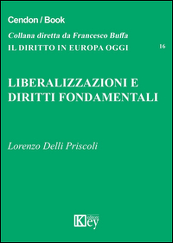 Liberalizzazioni e diritti fondamentali - Librerie.coop Liberalizzazioni e diritti fondamentali - Librerie.coop