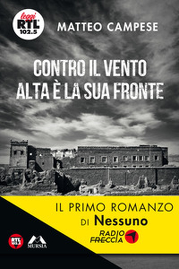 Contro il vento alta è la sua fronte - Librerie.coop Contro il vento alta è la sua fronte - Librerie.coop