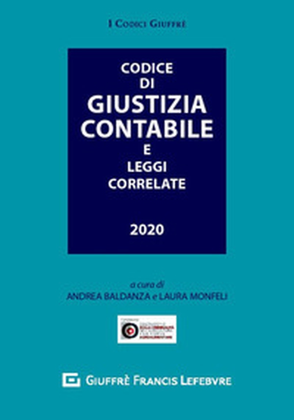 Codice di giustizia contabile e leggi correlate - Librerie.coop Codice di giustizia contabile e leggi correlate - Librerie.coop
