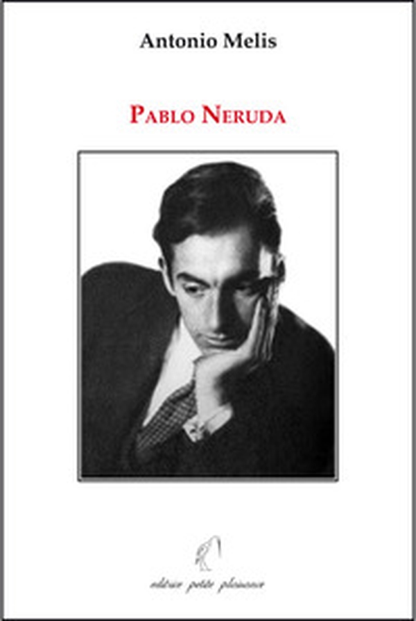 Pablo Neruda - Librerie.coop Pablo Neruda - Librerie.coop
