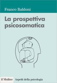 La prospettiva psicosomatica - Librerie.coop