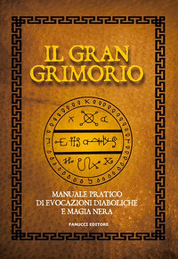 Il gran grimorio. Manuale pratico de evocazioni diaboliche e magia nera - Librerie.coop Il gran grimorio. Manuale pratico de evocazioni diaboliche e magia nera - Librerie.coop