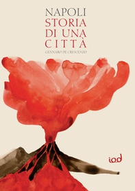 Napoli. Storia di una città - Librerie.coop