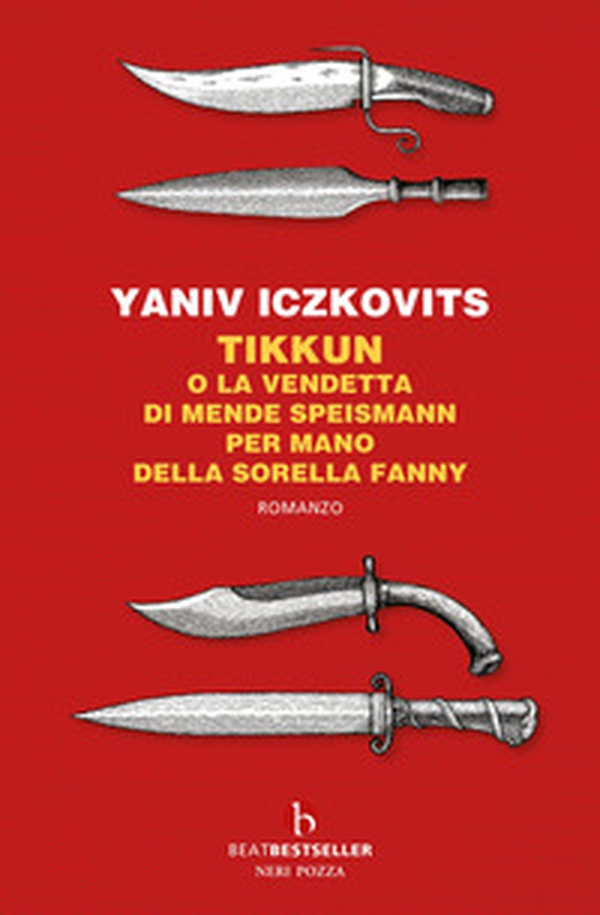 Tikkun o la vendetta di Mende Speismann per mano della sorella Fanny - Librerie.coop