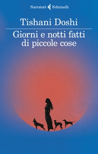 Giorni e notti fatti di piccole cose - Librerie.coop Giorni e notti fatti di piccole cose - Librerie.coop
