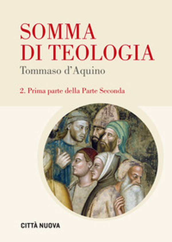 Somma di teologia. Testo latino a fronte - Vol. 2\1 - Librerie.coop Somma di teologia. Testo latino a fronte - Vol. 2\1 - Librerie.coop