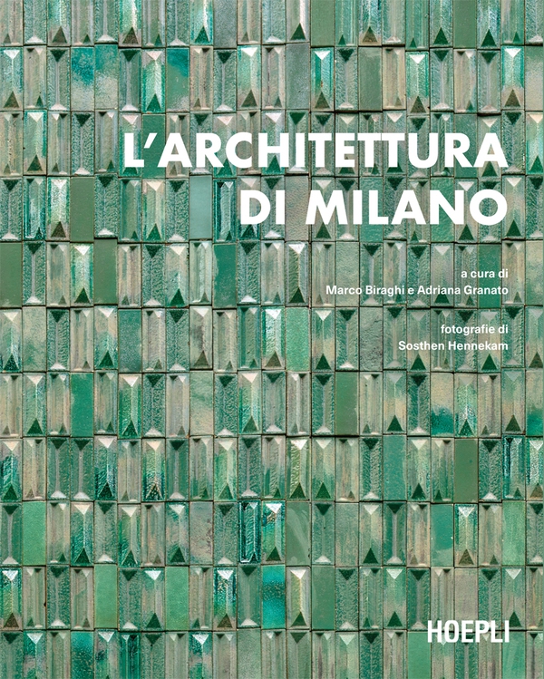 L’architettura di Milano - Librerie.coop L’architettura di Milano - Librerie.coop