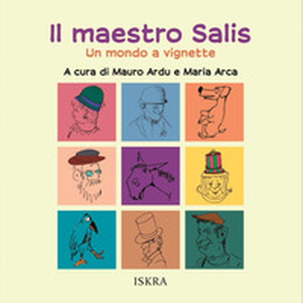 Il maestro Salis. Un mondo a vignette - Librerie.coop Il maestro Salis. Un mondo a vignette - Librerie.coop