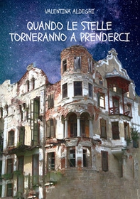 Quando le stelle torneranno a prenderci - Librerie.coop Quando le stelle torneranno a prenderci - Librerie.coop