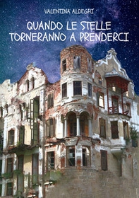 Quando le stelle torneranno a prenderci - Librerie.coop