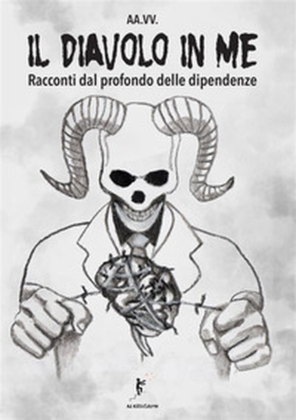 Il diavolo in me. Racconti dal profondo delle dipendenze - Librerie.coop Il diavolo in me. Racconti dal profondo delle dipendenze - Librerie.coop