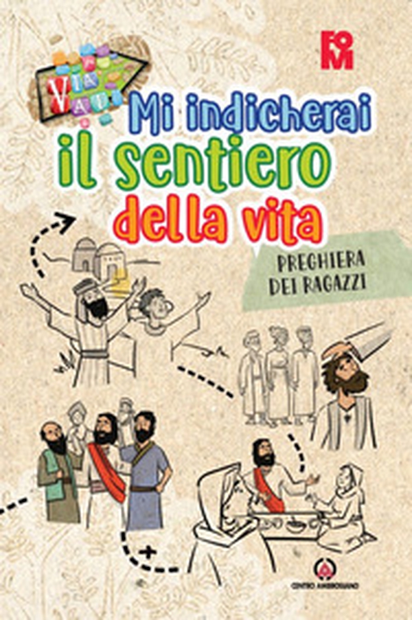 Mi indicherai il sentiero della vita. Preghiera dei ragazzi. Oratorio estivo 2024 - Librerie.coop Mi indicherai il sentiero della vita. Preghiera dei ragazzi. Oratorio estivo 2024 - Librerie.coop