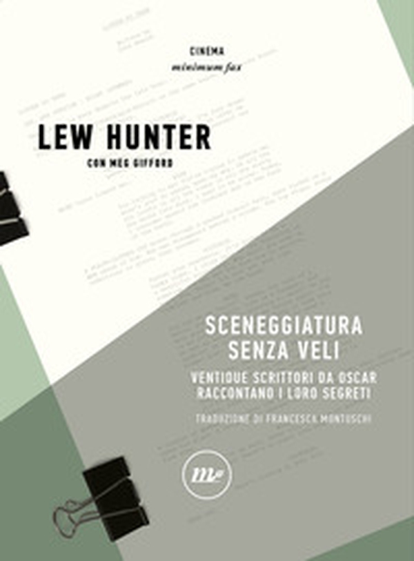 Sceneggiatura senza veli. Ventidue scrittori da Oscar raccontano i loro segreti - Librerie.coop