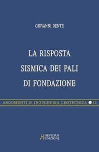 La risposta sismica dei pali di fondazione - Librerie.coop
