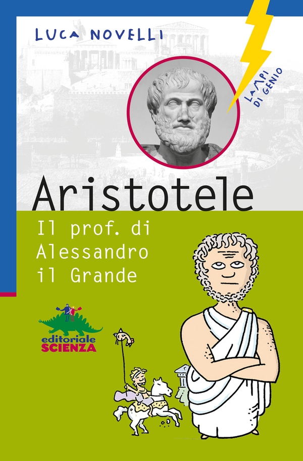 Aristotele. Il prof. di Alessandro il Grande - Librerie.coop Aristotele. Il prof. di Alessandro il Grande - Librerie.coop