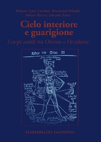Cielo interiore e guarigione. I corpi sottili tra Oriente e Occidente - Librerie.coop