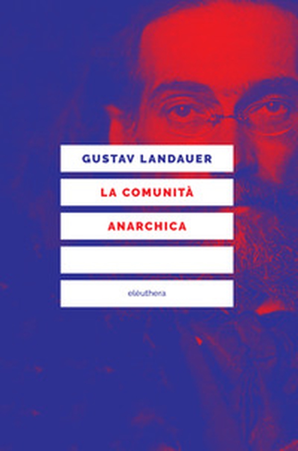 La comunità anarchica - Librerie.coop La comunità anarchica - Librerie.coop