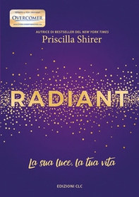 Radiant. La sua luce, la tua vita - Librerie.coop