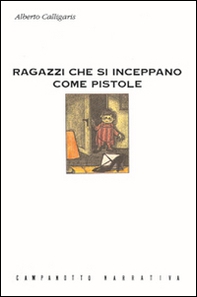 Ragazzi che si inceppano come pistole - Librerie.coop