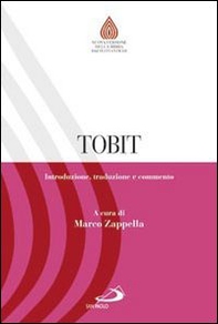 Tobit. Introduzione, traduzione e commento - Librerie.coop Tobit. Introduzione, traduzione e commento - Librerie.coop