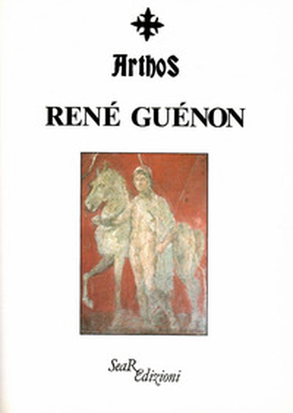 Arthos. René Guénon - Librerie.coop Arthos. René Guénon - Librerie.coop