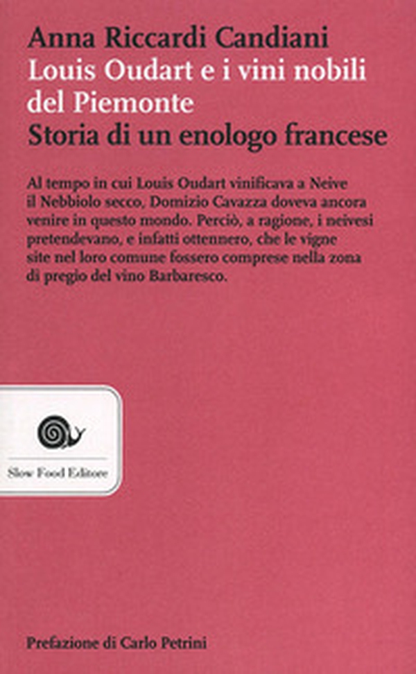 Louis Oudart e i vini nobili del Piemonte. Storia di un enologo francese - Librerie.coop Louis Oudart e i vini nobili del Piemonte. Storia di un enologo francese - Librerie.coop