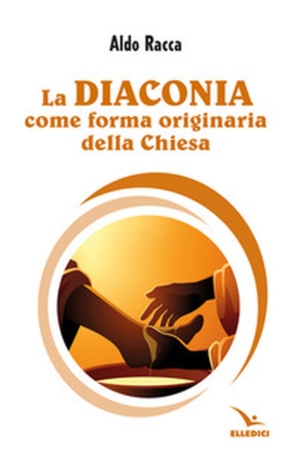 La diaconia come forma originaria della Chiesa - Librerie.coop
