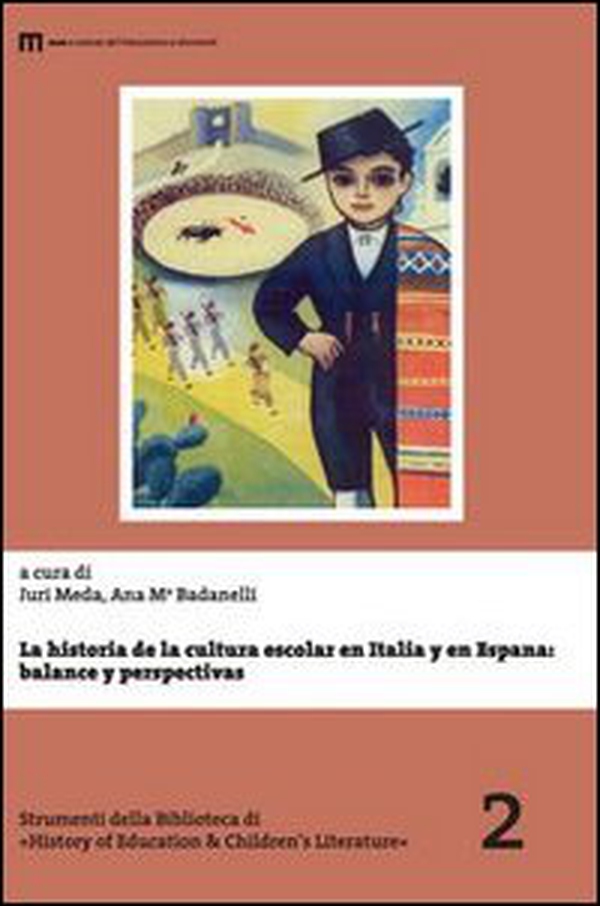 La historia de la cultura escolar en Italia y en España. Balance y perspectivas - Librerie.coop La historia de la cultura escolar en Italia y en España. Balance y perspectivas - Librerie.coop