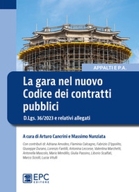 La gara nel nuovo Codice dei contratti pubblici. D.Lgs. 36/2023 e relativi allegati - Librerie.coop