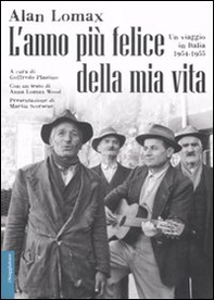 L'anno più felice della mia vita. Un viaggio in Italia (1954-55) - Librerie.coop L'anno più felice della mia vita. Un viaggio in Italia (1954-55) - Librerie.coop