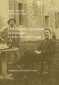 Champagne e spumanti di Romagna. Dal primo Novecento a oggi - Librerie.coop