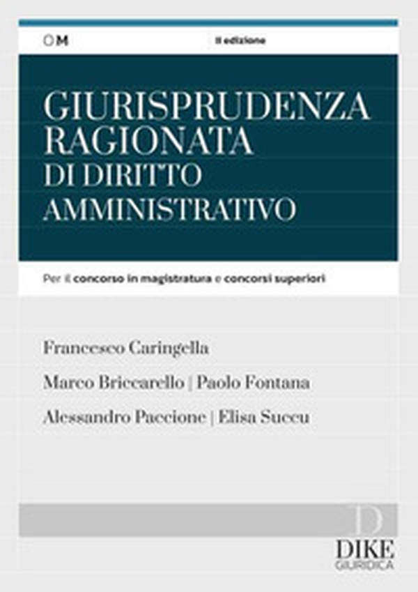 Giurisprudenza ragionata di diritto amministrativo. Per il concorso in magistratura e concorsi superiori - Librerie.coop Giurisprudenza ragionata di diritto amministrativo. Per il concorso in magistratura e concorsi superiori - Librerie.coop