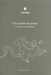 Uno spettro da amare. Intervista con Alda Merini - Librerie.coop Uno spettro da amare. Intervista con Alda Merini - Librerie.coop
