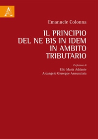 Il principio del ne bis in idem in ambito tributario - Librerie.coop Il principio del ne bis in idem in ambito tributario - Librerie.coop