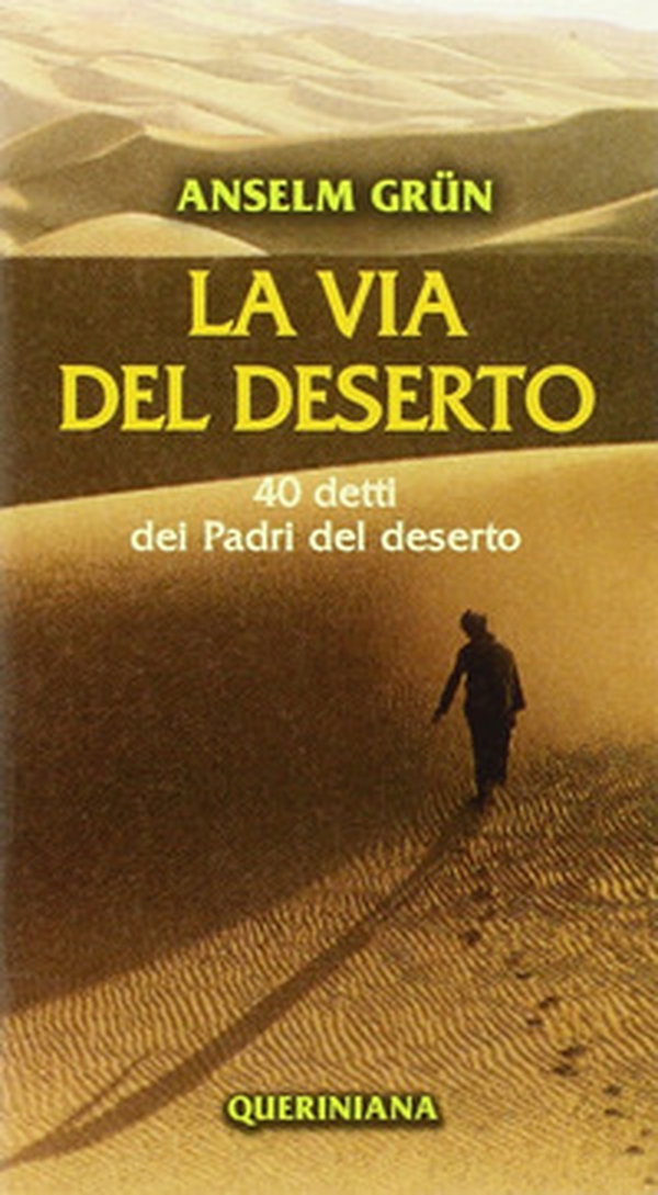 La via del deserto. 40 detti dei Padri del deserto - Librerie.coop La via del deserto. 40 detti dei Padri del deserto - Librerie.coop