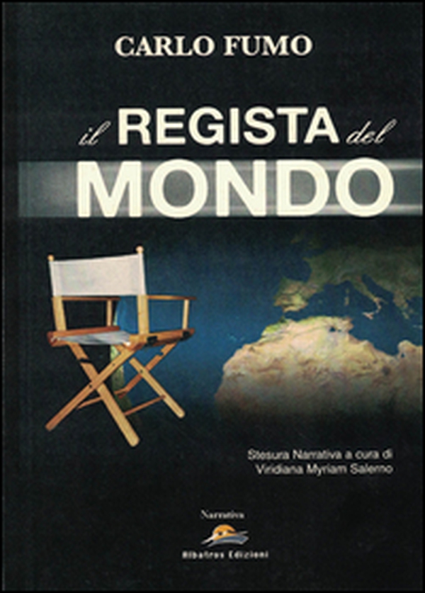 Il regista del mondo - Librerie.coop Il regista del mondo - Librerie.coop