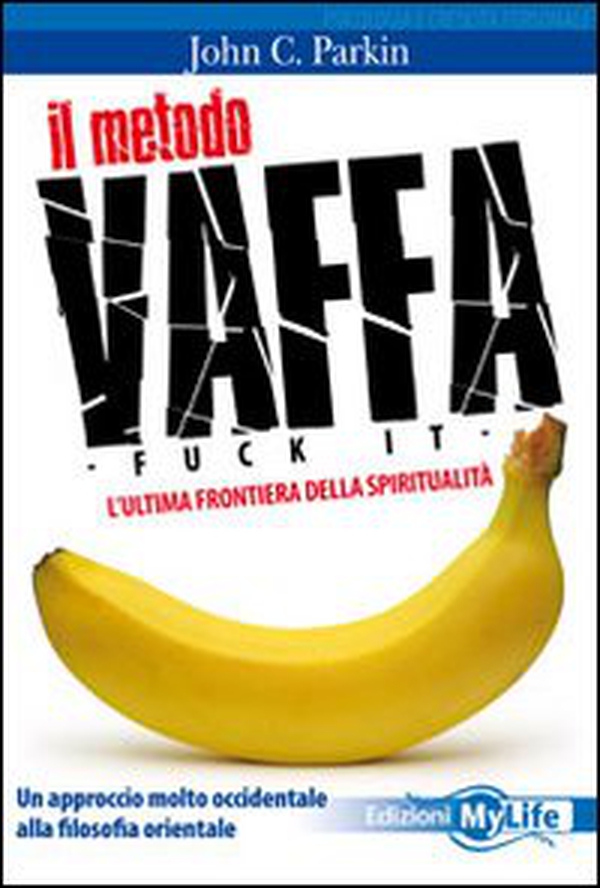 Il metodo vaffa. Fuck it. L'ultima frontiera della spiritualità - Librerie.coop Il metodo vaffa. Fuck it. L'ultima frontiera della spiritualità - Librerie.coop