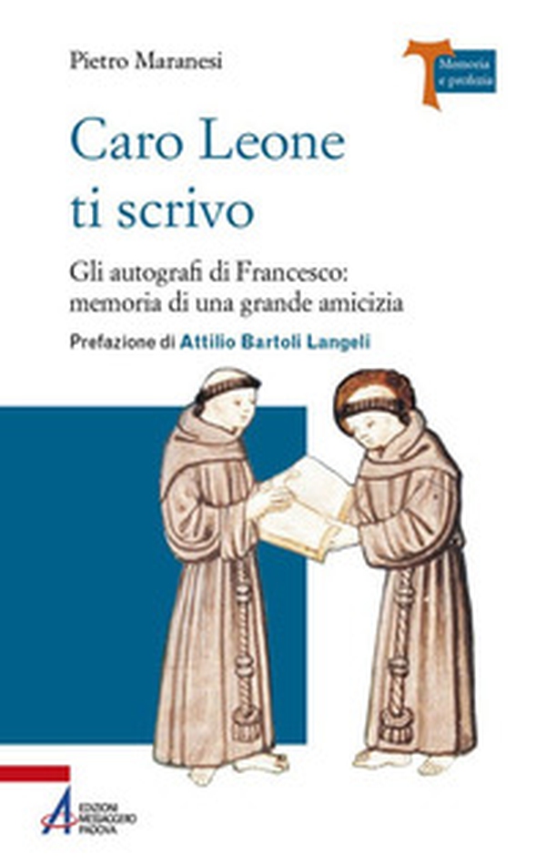 Caro Leone ti scrivo. Gli autografi di Francesco: memoria di una grande amicizia - Librerie.coop Caro Leone ti scrivo. Gli autografi di Francesco: memoria di una grande amicizia - Librerie.coop