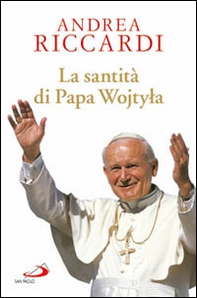 La santità di papa Wojtyla - Librerie.coop La santità di papa Wojtyla - Librerie.coop