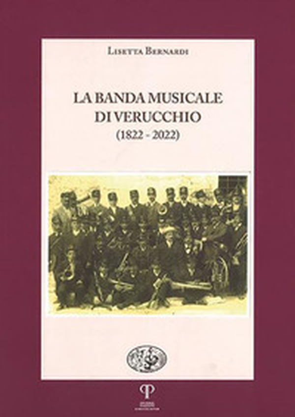 La banda musicale di Verucchio (1822-2022) - Librerie.coop La banda musicale di Verucchio (1822-2022) - Librerie.coop